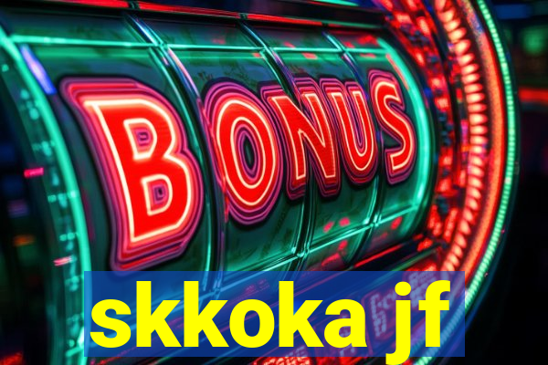 skkoka jf